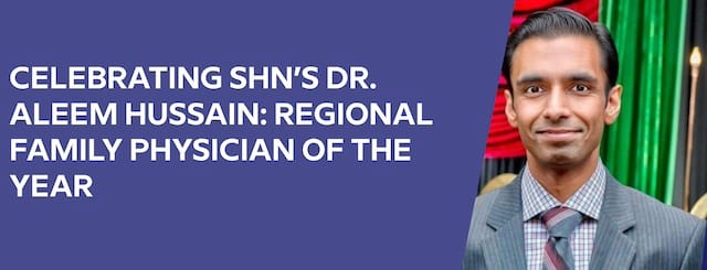 Celebrating Scarborough Hospital's Dr. Aleem Hussain: Regional Family Physician of the Year